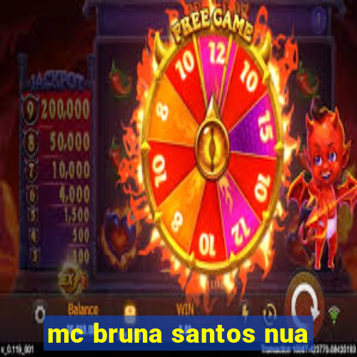 mc bruna santos nua